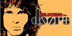 Banner image for Unlocking The Doors - A Tribute To The Doors