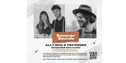 Banner image for Summer Soundz! Ally Row and Tim Woodz. Acoustic Music Showcase.