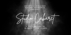 Banner image for Studio Cabaret - Rosehill College Drama Performances