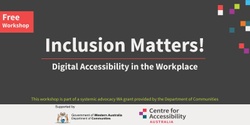 Banner image for Inclusion Matters! Digital Accessibility in the Workplace - Geraldton