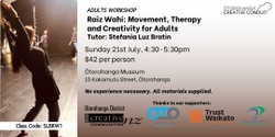 Banner image for Adult Workshop: Raiz Wahi : Movement, Therapy  and Creativity for Adults (Workshop Code SLBRW1)