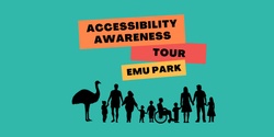 Banner image for Accessibility Awareness Tour - Emu Park