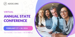 Banner image for 2024 AZCEC Annual State Conference