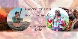Banner image for Sacred Cacao Circle and Medicine Music