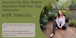 Banner image for Discover the Bliss Within: Beginners Half-Day Yoga Immersion