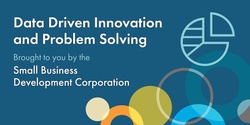 Banner image for Data Driven Innovation and Problem Solving