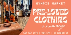 Banner image for Gympie Pre-loved Clothing + Rummage Market - May