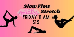 Banner image for Slow Flow Pilates Stretch with Jenice