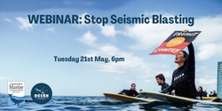 Banner image for WEBINAR: Stop Seismic Blasting