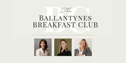 Banner image for The Ballantynes Breakfast Club - Monique Kaminski and Laura Frankenschmidt - SOLD OUT