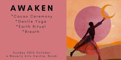 Banner image for AWAKEN ~Cacao~Ritual~Yoga~Breath~