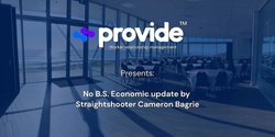 Provide presents Cameron Bagrie - A no BS Economic Update