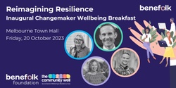 Banner image for Reimagining Resilience - Inaugural Changemaker Wellbeing Breakfast 