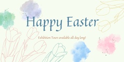 Banner image for Easter Exhibition Tour