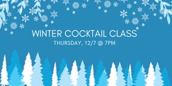 Banner image for Winter Cocktail Class