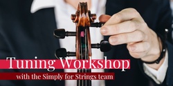 Banner image for CANCELLED: Tuning with Confidence at Simply for Strings