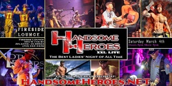Banner image for Atlantic, IA - Handsome Heroes XXL Live: The Best Ladies' Night of All Time!