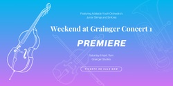 Banner image for Weekend @ Grainger Concert 1 - Premiere