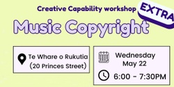 Banner image for Creative Capability Workshop 5 (Bonus Round): Music Copyright