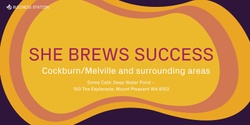 Banner image for She Brews Success Melville/Perth - Identifying Growth Opportunities