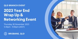 Banner image for QLD Branch - 2023 Year End Wrap Up & Networking Event