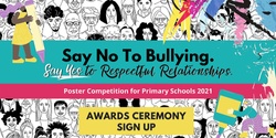 Banner image for Say No To Bullying Poster Competition Virtual Awards Ceremony