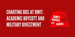 Banner image for Charting BDS at RMIT: Academic Boycott and Military Divestment