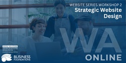 Banner image for Website Series Workshop 2: Strategic Website Design - 21.8