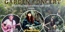 Banner image for "Garden Concert"  with 8 Ball Aitken / Jessy Lynch / David Flower