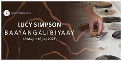 Banner image for Exhibition Opening of Baayangalibiyaay