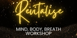 Banner image for Revitalise: Mind, Body, Breath Workshop - Mackay