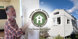 Banner image for How To Build a Tiny House Workshop