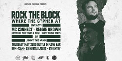 Banner image for ROCK THE BLOCK - MC CONNECT / REGGIE BROWN