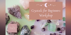 Banner image for Crystals for Beginners Workshop
