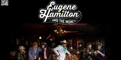 Banner image for Eugene Hamilton & The Money