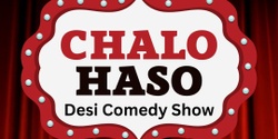 Banner image for Chalo Haso Desi Comedy Showcase