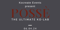 Banner image for Possè- The Ultimate Ko-Lab