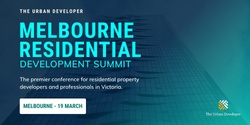 Banner image for The Urban Developer Residential Development Summit - Melbourne