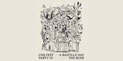 Banner image for Coq Fest - A Bastille Day Party in the Bush