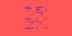 Banner image for ONLINE DA Under The Hood August