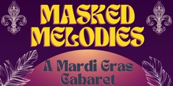 Banner image for Masked Melodies: A GRWC Mardi Gras Cabaret