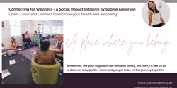 Banner image for Connecting for Wellness Series (2nd group) - Group Coaching and Conversation - A Social Impact Initiative by Sophie Anderson (3 Sessions)