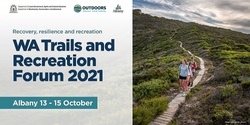 Banner image for WA Trails & Recreation Forum 2021: Recovery, Resilience and Recreation