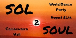 Banner image for SOL 2 SOUL World Dance Party