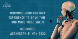 Banner image for In-Person Workshop: Maximise your ChatGPT experience: Save time and make more sales!