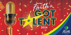 Banner image for 2024 Faith's Got Talent