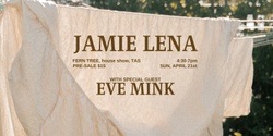 Banner image for Jamie Lena & Fern Lou - FERN TREE HOUSE SHOW