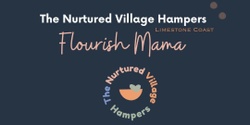 Banner image for The Nurtured Village Hampers 'Flourish Mama'