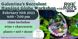 Banner image for Galentine's Succulent Hanging Globe Workshop at Wrightsville Ave Boutique (Wilmington, NC)