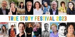 Banner image for True Story Festival